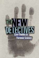 Watch The New Detectives Case Studies in Forensic Science M4ufree