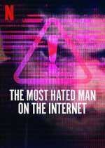 Watch The Most Hated Man on the Internet M4ufree