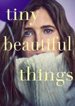 Watch Tiny Beautiful Things M4ufree
