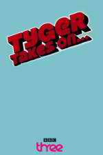 Watch Tyger Takes On... M4ufree