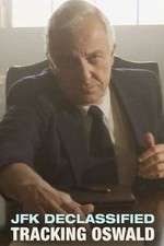 Watch JFK Declassified: Tracking Oswald M4ufree