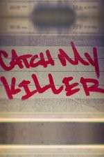 Watch Catch My Killer M4ufree