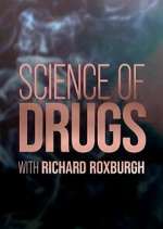 Watch Science of Drugs with Richard Roxburgh M4ufree