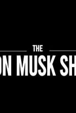 Watch The Elon Musk Show M4ufree