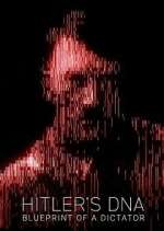Watch Hitler\'s DNA: Blueprint of a Dictator M4ufree