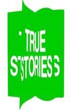 Watch True Stories M4ufree