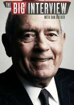 Watch The Big Interview with Dan Rather M4ufree