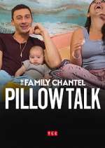 Watch The Family Chantel: Pillow Talk M4ufree