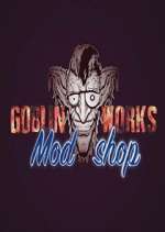 Watch Goblin Works Mod Shop M4ufree