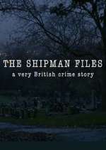Watch The Shipman Files: A Very British Crime Story M4ufree
