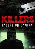 Watch Killers: Caught on Camera M4ufree