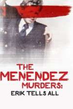 Watch The Menendez Murders: Erik Tells All M4ufree
