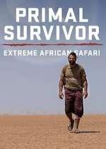 Watch Primal Survivor Extreme African Safari M4ufree