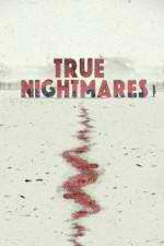 Watch True Nightmares M4ufree