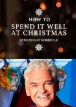 Watch How to Spend It Well at Christmas with Phillip Schofield M4ufree