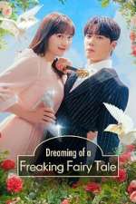 Watch Dreaming of a Freaking Fairytale M4ufree