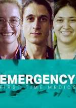 Watch Emergency: First Time Medics M4ufree
