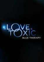 Watch In Love & Toxic: Blue Therapy M4ufree