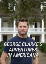 Watch George Clarke's Adventures in Americana M4ufree