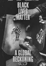 Watch Black Lives Matter: A Global Reckoning M4ufree