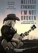 Watch Melissa Etheridge: I'm Not Broken M4ufree