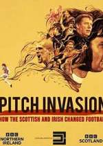 Watch Pitch Invasion: How the Scottish and Irish Changed Football M4ufree