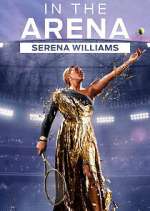 Watch In the Arena: Serena Williams M4ufree