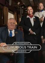 Watch Britain's Most Luxurious Train Journeys M4ufree