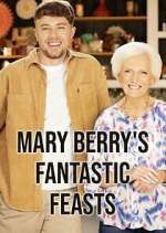 Watch Mary Berry's Fantastic Feasts M4ufree