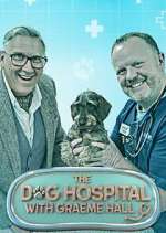 Watch The Dog Hospital with Graeme Hall M4ufree