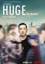 Watch Huge in France M4ufree