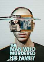 Watch The Man Who Murdered His Family M4ufree