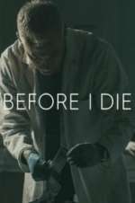 Watch Before I Die M4ufree