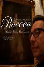 Watch Rococo: Travel, Pleasure, Madness M4ufree