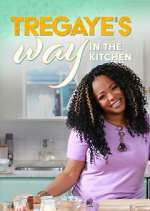 Watch Tregaye's Way in the Kitchen M4ufree