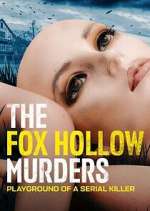 Watch The Fox Hollow Murders: Playground of a Serial Killer M4ufree