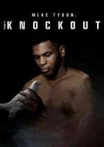 Watch Mike Tyson: The Knockout M4ufree