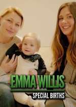 Watch Emma Willis: Special Births M4ufree
