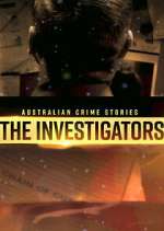Watch Australian Crime Stories: The Investigators M4ufree