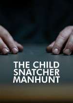 Watch The Child Snatcher: Manhunt M4ufree