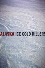 Watch Alaska Ice Cold Killers M4ufree