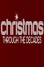Watch Christmas Through the Decades M4ufree