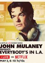Watch John Mulaney Presents: Everybody's in L.A. M4ufree