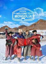 Watch Physical: Welcome to Mongolia M4ufree