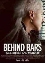 Watch Behind Bars: Sex, Bribes and Murder M4ufree