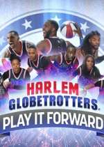 Watch Harlem Globetrotters: Play It Forward M4ufree