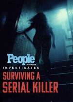 Watch People Magazine Investigates: Surviving a Serial Killer M4ufree