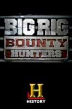 Watch Big Rig Bounty Hunters M4ufree