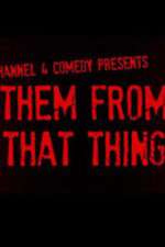 Watch Them From That Thing M4ufree