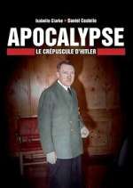 Watch Apocalypse : Le crépuscule d\'Hitler M4ufree